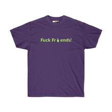 Load image into Gallery viewer, Fuck Friends Tee
