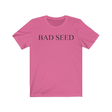 Load image into Gallery viewer, Bad Seed Short Sleeve Tee
