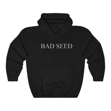 Load image into Gallery viewer, Bad seed white letters Hooded Sweatshirt
