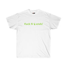 Load image into Gallery viewer, Fuck Friends Tee

