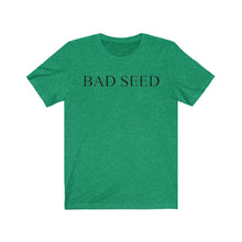 Load image into Gallery viewer, Bad Seed Short Sleeve Tee
