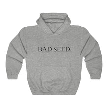 Load image into Gallery viewer, Bad seed Hooded Sweatshirt
