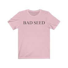 Load image into Gallery viewer, Bad Seed Short Sleeve Tee
