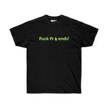 Load image into Gallery viewer, Fuck Friends Tee
