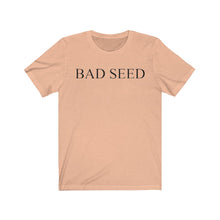 Load image into Gallery viewer, Bad Seed Short Sleeve Tee
