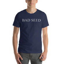 Load image into Gallery viewer, Short-Sleeve Unisex  Bad Seed T-Shirt
